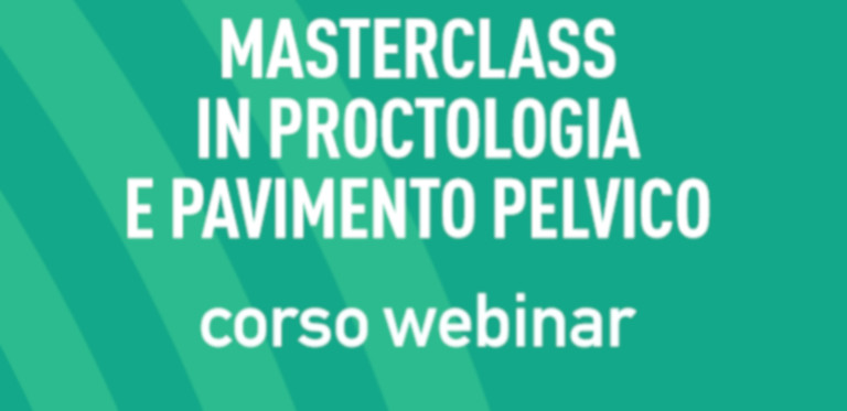 Masterclass Webinar in Proctologia e Pavimento Pelvico | 12-13 Novembe 2020 Pisa